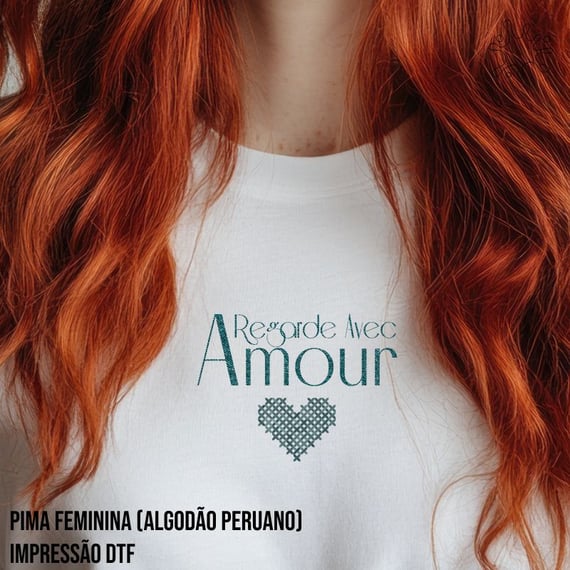 Camiseta Pima feminina (algodão peruano) Regarde avec amour