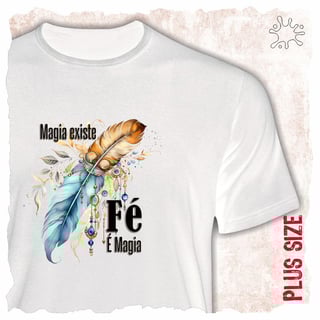 Camiseta Plus Fé é Magia