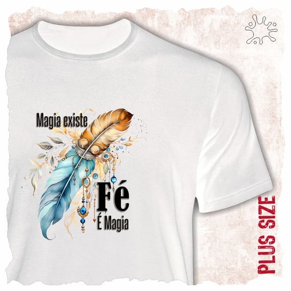 Camiseta Plus Fé é Magia