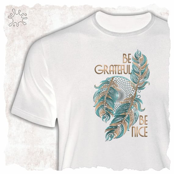 Camiseta Be Grateful, Be Nice