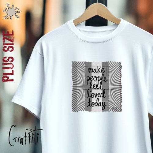Camiseta Plus Graffiti Make people feel loved today