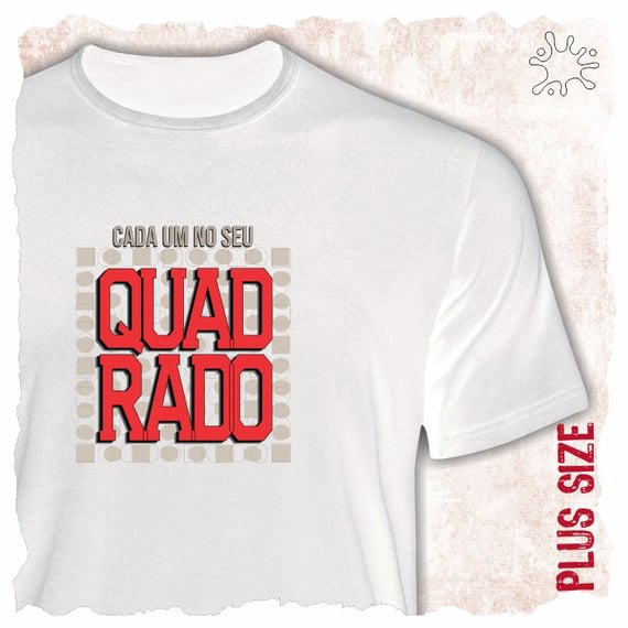Camiseta Plus Cada um no seu quadrado