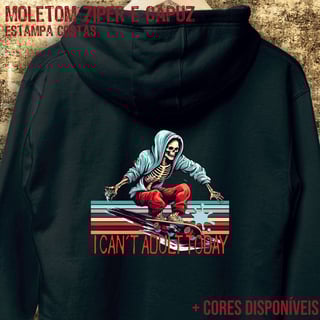Nome do produto Moletom zíper I Can´t adult today