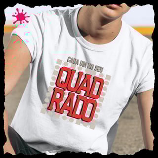 Camiseta Cada um no seu quadrado