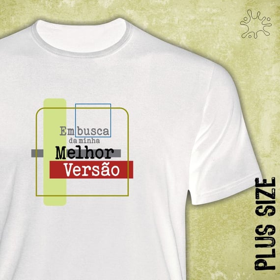 camiseta Plus Em busca da minha melhor versão