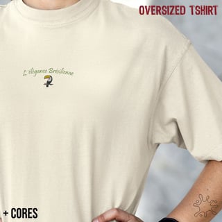 Camiseta Oversized L´Élégance Brésilienne