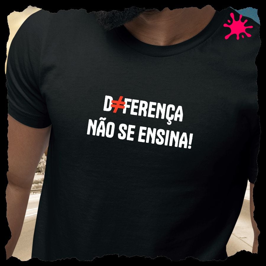 Nome do produto: Camiseta Diferença não se ensina (em branco)