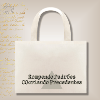 Nome do produto Ecobag Rompendo Padrões, Cocriando Precedentes