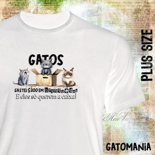 Camiseta Plus Gatos só querem a caixa