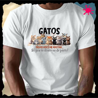 Camiseta Gatos - Deixei vc me adotar