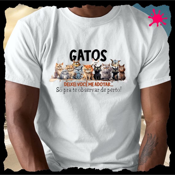 Camiseta Gatos - Deixei vc me adotar