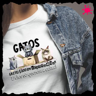 Camiseta Gatos só querem a caixa