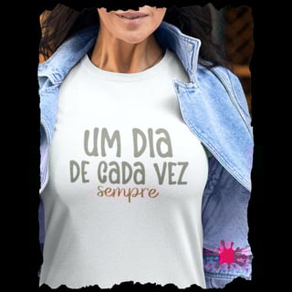 Nome do produto Camiseta Um dia de cada vez. Sempre.