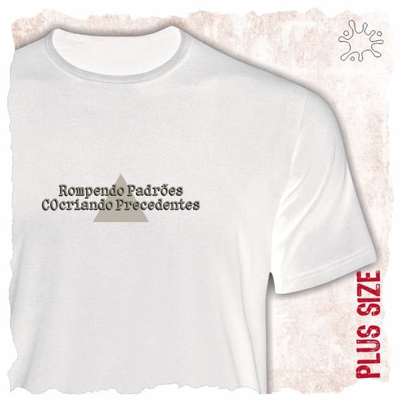 Camiseta Plus Rompendo Padrões, Cocriando Precedentes
