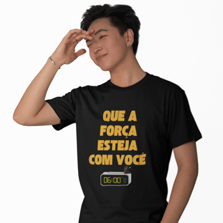 Camiseta Que a Força Esteja Com Você