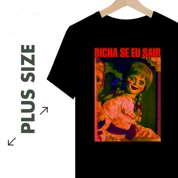 Plus Size - Bicha, se eu sair - Annabelle