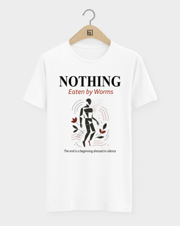 Nome do produto Camiseta Nothing Eaten by Worms