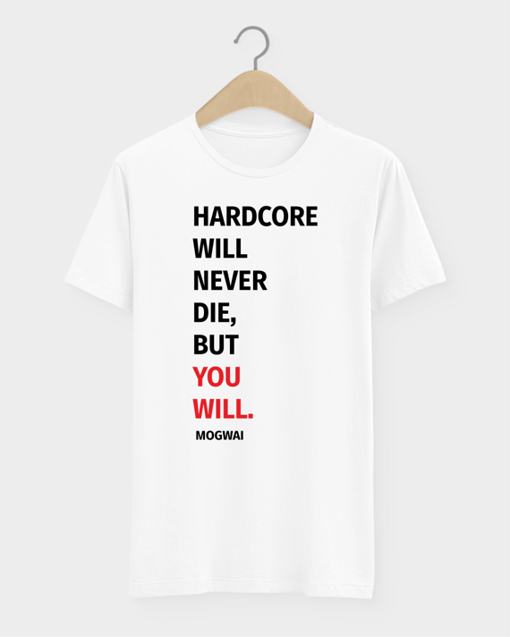 Camiseta Mogwai Hardcore Will Never Die