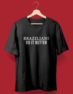 Nome do produto Camiseta BRAZILIANS DO IT BETTER (Madonna)