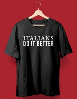 Nome do produto Camiseta Italians do It better  (PRETA/VERMELHA)