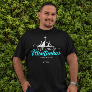 Camiseta masculina Plus Size - A fé move montanhas