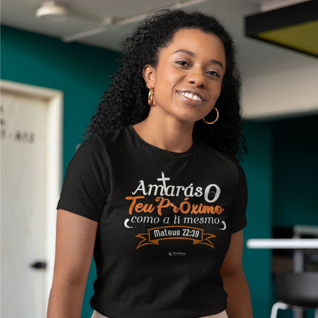 Camiseta feminina - Amarás o teu próximo como a ti mesmo