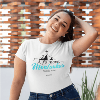 Camiseta feminina Plus Size - A fé move montanhas