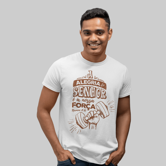 Camiseta masculina A Alegria do Senhor é nossa força