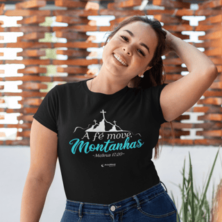 Camiseta feminini Plus Size - A fé move montanhas