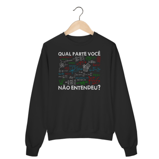 Nome do produtoQUAL PARTE VOCÊ NÃO ENTENDEU [5] [MOLETOM UNISSEX]