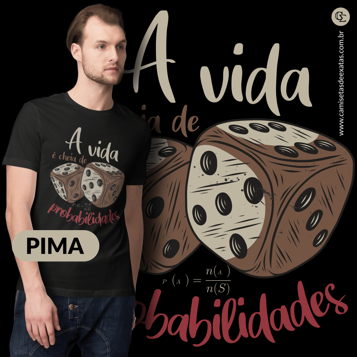 Nome do produto: A VIDA É CHEIA DE PROBABILIDADES - PIMA [UNISSEX]