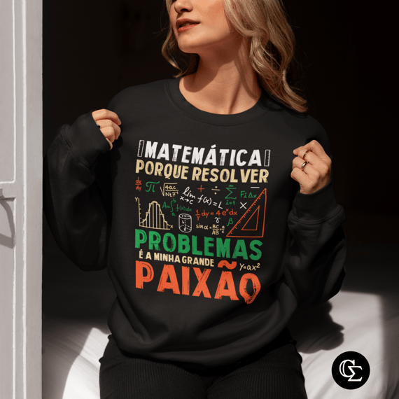 RESOLVER PROBLEMAS É A MINHA PAIXÃO [MOLETOM UNISSEX]