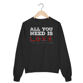 Nome do produtoALL YOU NEED IS LOVE [3] [MOLETOM UNISSEX]