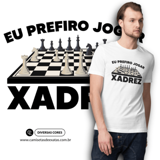 EU PREFIRO JOGAR XADREZ