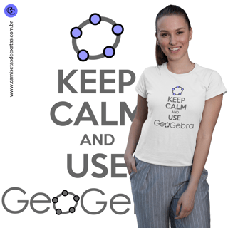 KEEP CALM AND USE GEOGEBRA