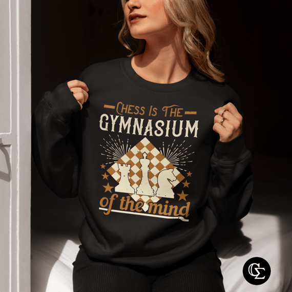 CHESS IS THE GYMNASIUM OF THE MIND [MOLETOM UNISSEX]