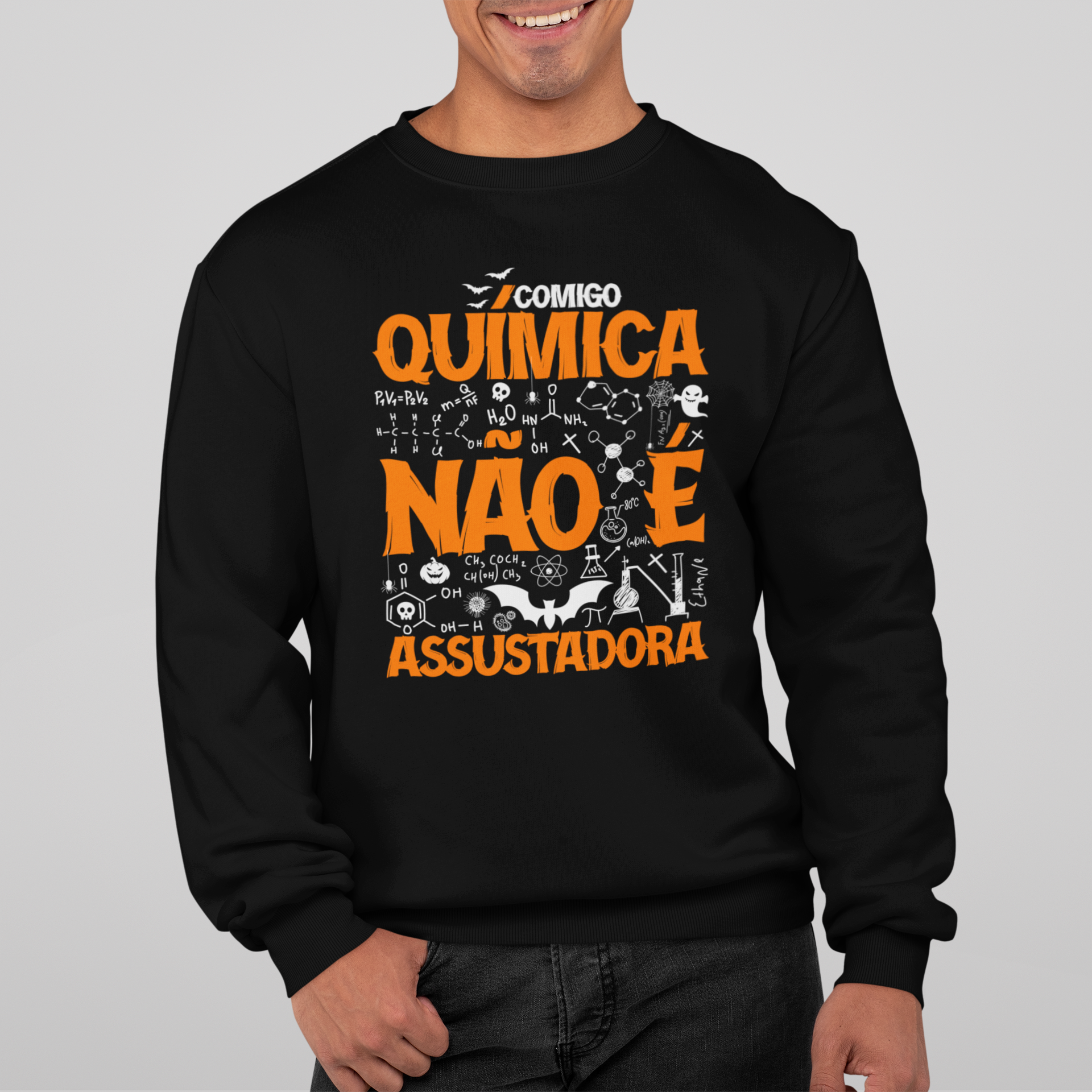 QUÍMICA NÃO É ASSUSTADORA [1] [MOLETOM UNISSEX]