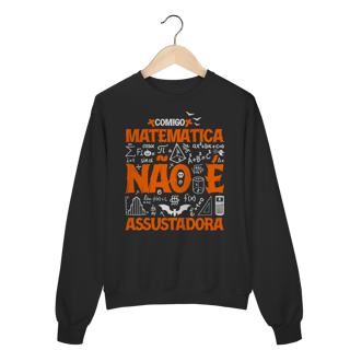 Nome do produtoMATEMÁTICA NÃO É ASSUSTADORA [1] [MOLETOM UNISSEX]