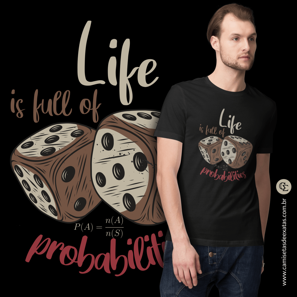 Nome do produto: LIFE IS FULL OF PROBABILITIES