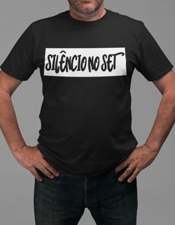 Camiseta Silêncio no Set