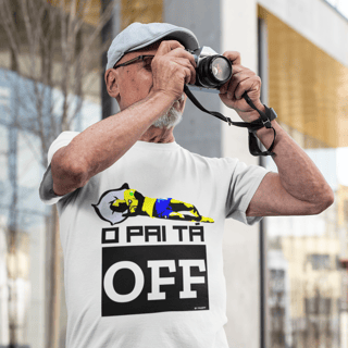 Camiseta 'o pai tá OFF'