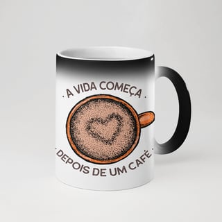 Caneca Café - A vida começa depois de um café