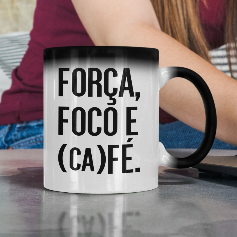 Caneca Mágica Café - Força, Foco, Café