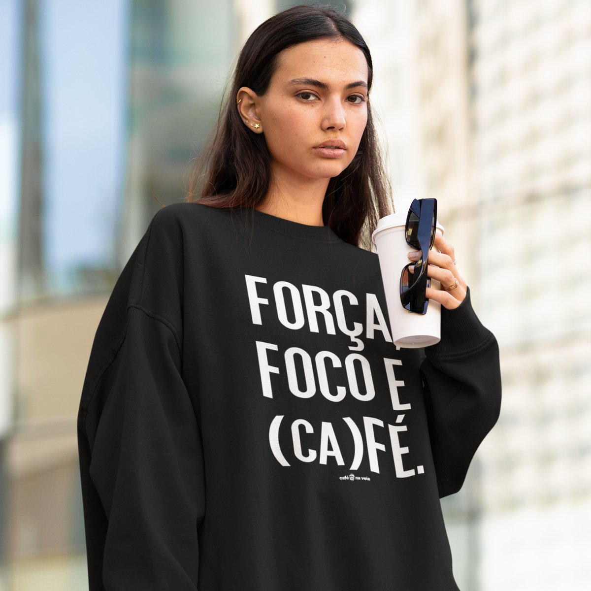 Nome do produto: Moletom Café - Força, Foco e Café