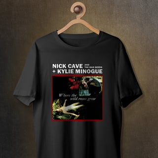 Camiseta Nick Cave + Kylie Minogue - Where the Wild Roses Grow