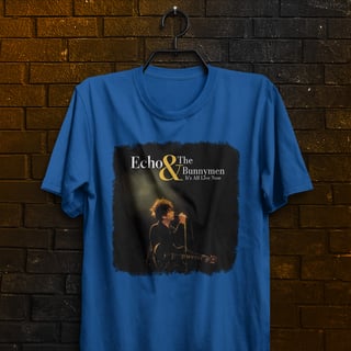Nome do produto Camiseta Echo & the Bunnymen - It's All Live Now
