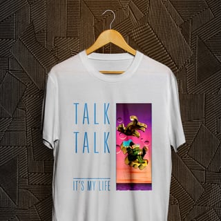 Nome do produto Camiseta Talk Talk - It's My Life