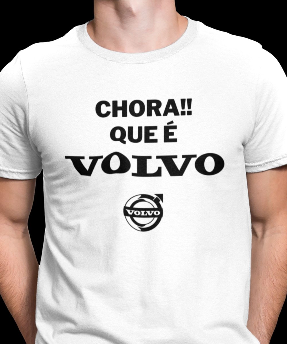 Nome do produto: CAMISETA CHORA QUE É VOLVO 
