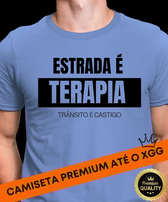 CAMISETA ESTRADA É TERAPIA TRÂNSITO É CASTIGO