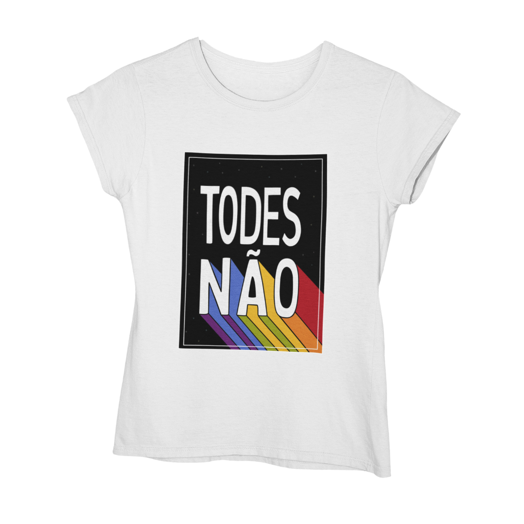 Nome do produto: Camiseta Todes Não - Branca feminina